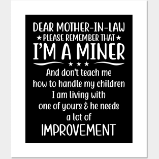 Dear Mother-In-Law Please Remember That I'm A Miner Daughter-In-Law Posters and Art